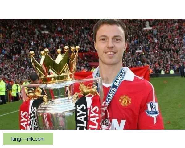 埃文斯与曼联续签一年合同 老将继续为球队贡献力量